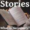 Stories, What is Necessary: Luke 23