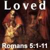 Loved: Romans 05, Study 08