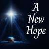 A New Hope: Luke 1, A Real and Certain Hope