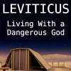Leviticus: Living with a Dangerous God