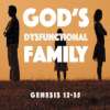 God's Dysfunctional Family