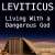 Leviticus: Living with a Dangerous God
